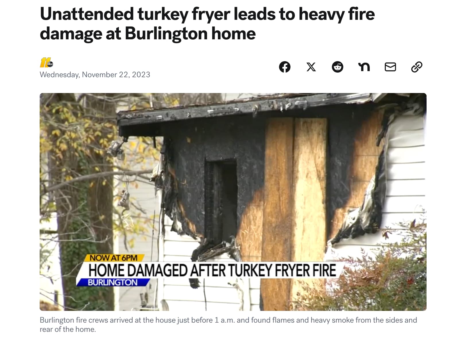 tree - Unattended turkey fryer leads to heavy fire damage at Burlington home Wednesday, f X Now At 6PM Home Damaged After Turkey Fryer Fire Burlington Burlington fire crews arrived at the house just before 1 a.m. and found flames and heavy smoke from the 